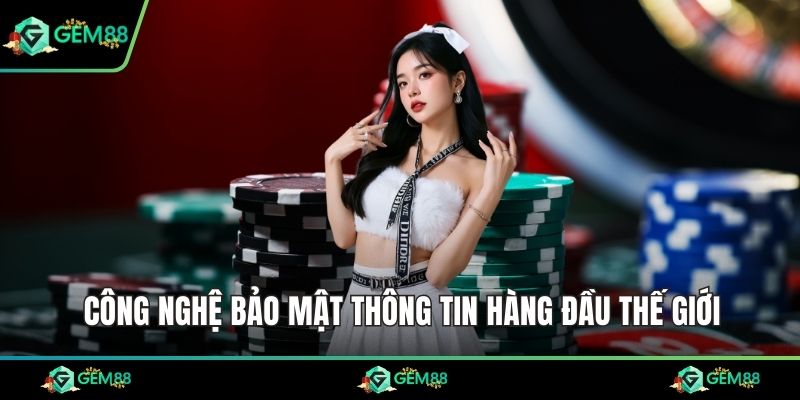 Công nghệ bảo mật thông tin hàng đầu thế giới