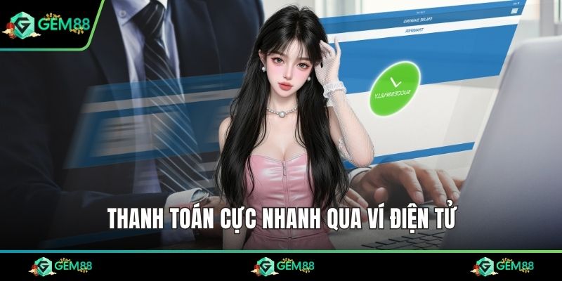 Thanh toán cực nhanh qua ví điện tử