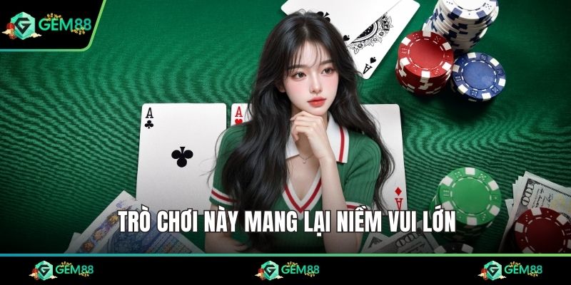 Trò chơi này mang lại niềm vui lớn