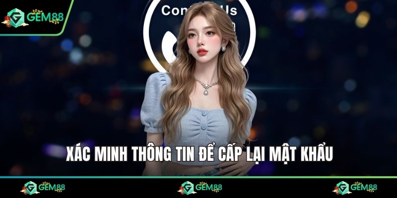Xác minh thông tin để cấp lại mật khẩu
